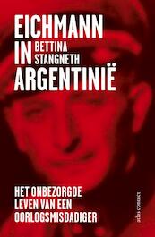 Eichmann in Argentinië - Bettina Stangneth (ISBN 9789045029078)