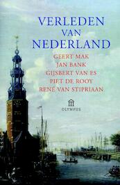 Verleden van Nederland - Geert Mak, Jan Bank, Gijsbert van Es, Piet de Rooy, Rene van Stipriaan (ISBN 9789046704813)