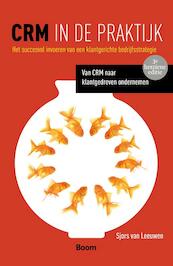 CRM in de praktijk - Sjors van Leeuwen (ISBN 9789462200982)