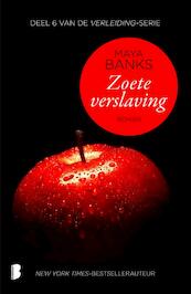 Zoete verslaving - Maya Banks (ISBN 9789022572344)