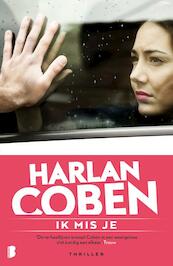 Ik mis je - Harlan Coben (ISBN 9789022573518)