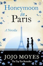Honeymoon in Paris - Jojo Moyes (ISBN 9781405923309)