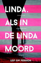 Linda, als in de Linda-moord - Leif G.W. Persson (ISBN 9789044628975)