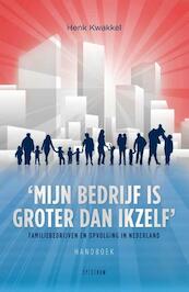 Mijn bedrijf is groter dan ikzelf - Henk Kwakkel (ISBN 9789000347025)