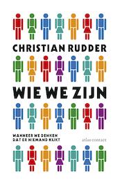 Wie we zijn wanneer we denken dat niemand kijkt - Christian Rudder (ISBN 9789045030913)
