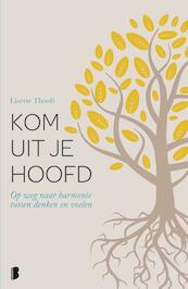 Kom uit je hoofd - Lisette Thooft (ISBN 9789022574980)