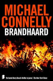 Brandhaard - Michael Connelly, M. Connelly (ISBN 9789022575659)