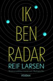 Ik ben radar - Reif Larsen (ISBN 9789046819753)