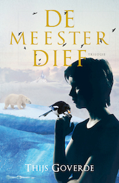 Meesterdief Trilogie - Thijs Goverde (ISBN 9789025113117)