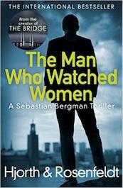 Man Who Watched Women - Michael Hjorth (ISBN 9781784752408)