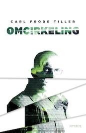 Omcirkeling - Carl Frode Tiller (ISBN 9789044628593)