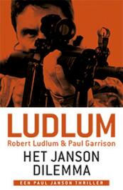 Het Janson dilemma - Robert Ludlum, Paul Garrison (ISBN 9789024564125)