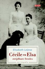 Cécile en Elsa, strijdbare freules - Elisabeth Leijnse (ISBN 9789044534825)