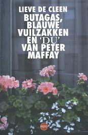 Butagas, blauwe vuilzakken en 'Du' van Peter Maffay - Lieve De Cleen (ISBN 9789462670495)