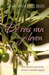 De reis van je leven - Ina van der Beek (ISBN 9789401906715)