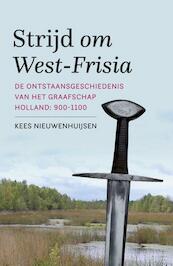 Strijd om West-Frisia - Kees Nieuwenhuijsen (ISBN 9789401907569)