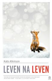 Leven na leven - Kate Atkinson (ISBN 9789046705643)