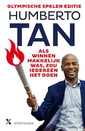 Als winnen makkelijk was: de olympische editie - Humberto Tan (ISBN 9789401605816)
