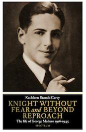 Knight without fear and beyond reproach - Kathleen Brandt-Carey (ISBN 9789000349623)