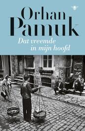 Dat vreemde in mijn hoofd - Orhan Pamuk (ISBN 9789023494850)