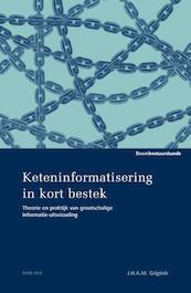 Keteninformatisering in kort bestek - J.H.A.M. Grijpink (ISBN 9789462366084)
