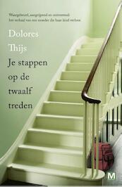 Je stappen op de twaalf treden - Dolores Thijs (ISBN 9789460683251)