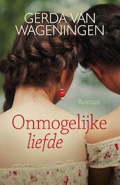 Onmogelijke liefde - Gerda van Wageningen (ISBN 9789401906593)