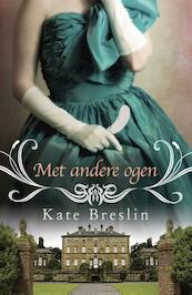 Met andere ogen - Kate Breslin (ISBN 9789043527316)
