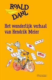 Het wonderlijk verhaal van Hendrik Meier - Roald Dahl (ISBN 9789026143465)