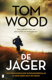 De jager - Tom Wood (ISBN 9789022579893)