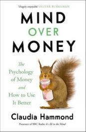 Mind Over Money - Claudia Hammond (ISBN 9781782112068)