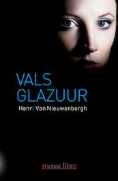 Vals glazuur - Henri Van Nieuwenborgh (ISBN 9789086664092)