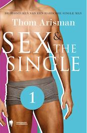Sex & The Single 1 - Thom Arisman (ISBN 9789089317179)