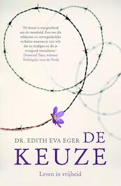 De keuze - Edith Eva Eger (ISBN 9789400508408)