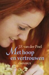 Met hoop en vertrouwen - J.F. van der Poel (ISBN 9789020534832)