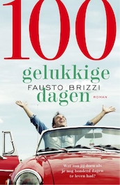 100 gelukkige dagen - Fausto Brizzi (ISBN 9789462534209)