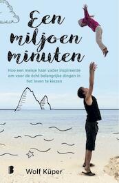 Een miljoen minuten - Wolf Küper (ISBN 9789022580394)