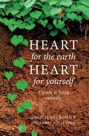 Heart for the earth, hearth for yourself - Brigitte Van Baren, Johannes Witteveen (ISBN 9789491363887)