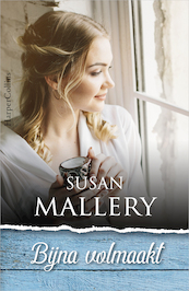 Bijna volmaakt - Susan Mallery (ISBN 9789402753059)