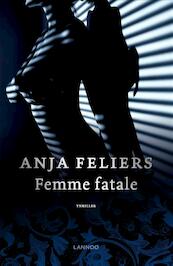 Femme fatale - Anja Feliers (ISBN 9789401443586)