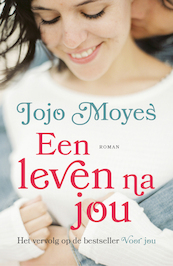 Een leven na jou - Jojo Moyes (ISBN 9789026144677)