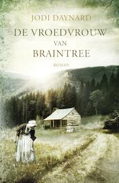 De vroedvrouw van Braintree - Jodi Daynard (ISBN 9789029726979)