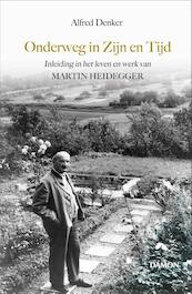 Onderweg in Zijn en Tijd - Alfred Denker (ISBN 9789463401180)