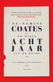 We waren acht jaar aan de macht - Ta-Nehisi Coates (ISBN 9789000360932)