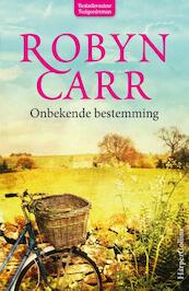 Onbekende bestemming - Robyn Carr (ISBN 9789402701357)