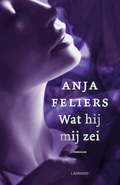 Wat hij mij zei - Anja Feliers (ISBN 9789401450126)