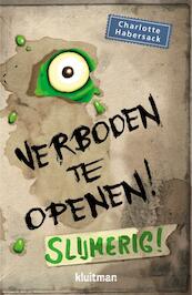 Verboden te openen! Slijnerjg! - Charlotte Habersack (ISBN 9789020674668)