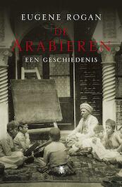 De Arabieren - Eugene Rogan (ISBN 9789023465829)