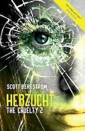 The Cruelty 2 - Hebzucht - Scott Bergstrom (ISBN 9789026142123)