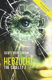 The Cruelty 2 - Hebzucht - Scott Bergstrom (ISBN 9789026142116)
